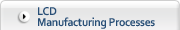 Table of Individual LCD Manufacturing Processes