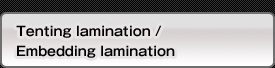 Tenting lamination /  Embedding lamination